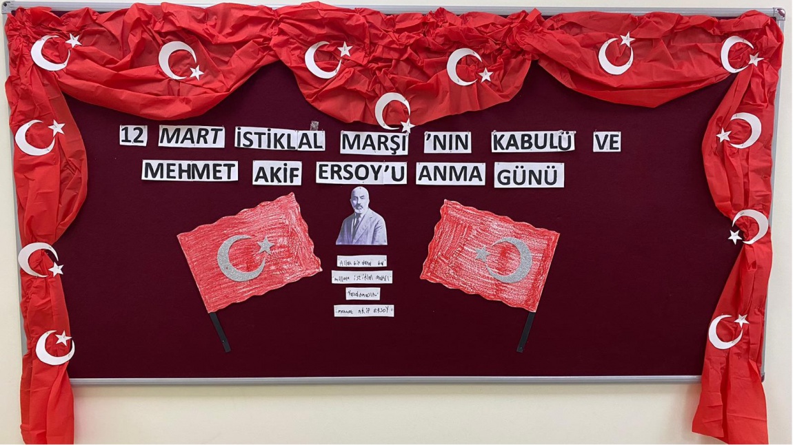 12 Mart İstiklal Marşı'nın Kabulü ve Mehmet Akif Ersoy'u Anma Günü Etkinliğimiz